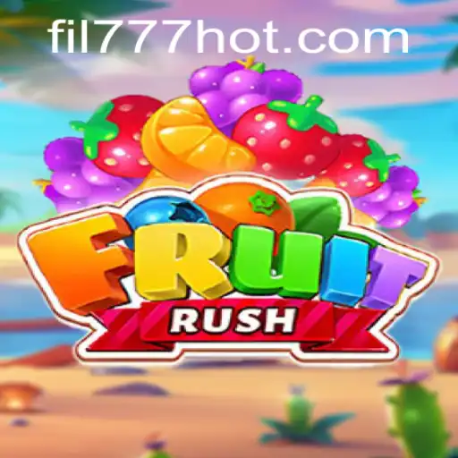 Exploring the Exciting World of FruitRush and FIL777.COM
