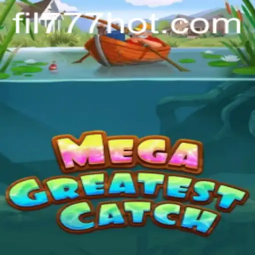 Dive into the Thrilling World of MegaGreatestCatch